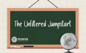 The Unfiltered Jumpstart